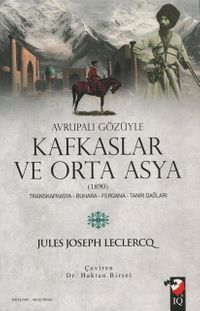 Avrupalı Gözüyle Kafkaslar ve Orta Asya (1890)