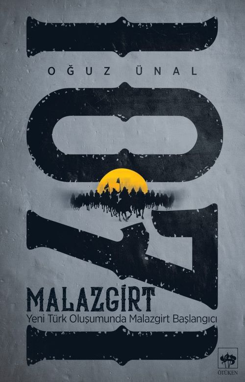 Malazgirt 1071 & Yeni Türk Oluşumunda Malazgirt Başlangıcı