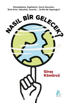 Nasıl Bir Gelecek? - Giray Kömürcü