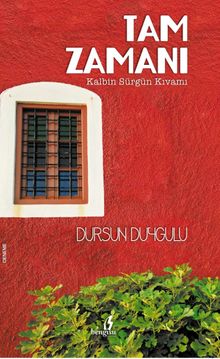 Tam Zamanı & Kalbin Sürgün Kıvamı