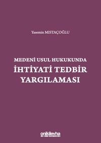 Medeni Usul Hukukunda İhtiyati Tedbir Yargılaması