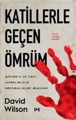 Katillerle Geçen Ömrüm & Dünyanın En Cani İnsanlarıyla Parmaklıklar Ardında 