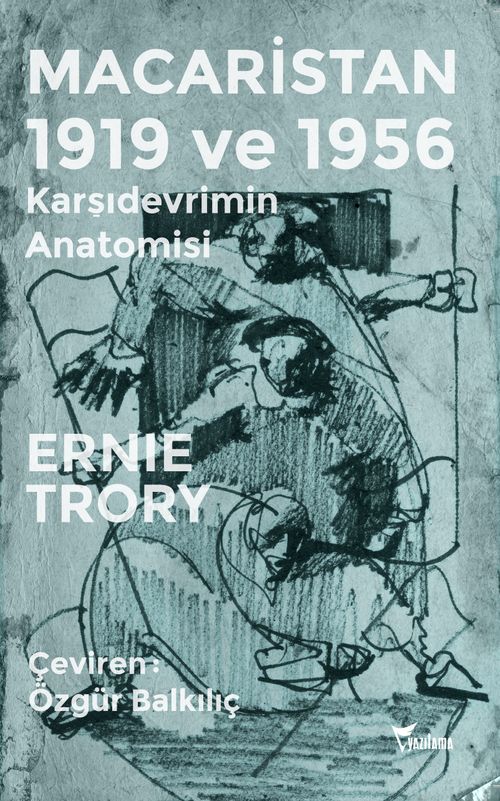 Macaristan 1919 ve 1956 & Karşıdevrimin Anatomisi