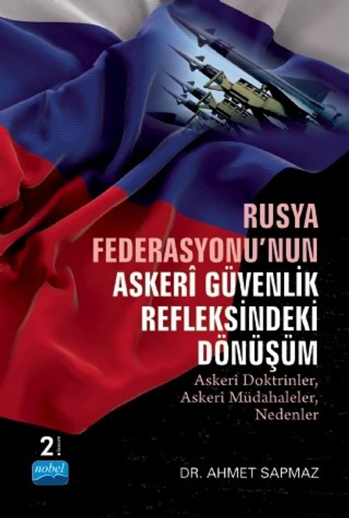 Rusya Federasyonu'nun Askeri Güvenlik Refleksindeki Dönüşüm & Askeri Doktrinler, Askeri Müdahaleler, Nedenler