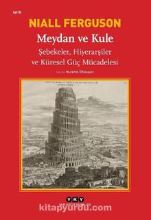 Meydan ve Kule - Niall Ferguson