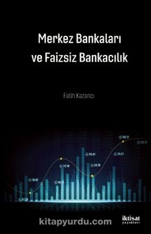 Merkez Bankaları ve Faizsiz Bankacılık - Fatih Kazancı
