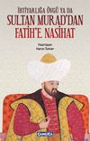 İhtiyarlığa &Ouml;vg&uuml; ya da Sultan Murad'dan Fatih'e Nasihat