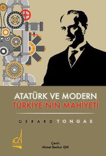 Atatürk ve Modern Türkiye'nin Mahiyeti