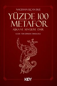 Yüzde 100 Metafor Aşka ve Sevgiliye Dair
