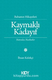 Babamın Hikayeleri & Kaymaklı Kadayıf - İhsan Kelekçi