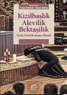 Kızılbaşlık Alevilik Bektaşilik &amp; Tarih-Kimlik-İnanç-Ritüel