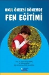 Okul Öncesi Dönemde Fen Eğitimi 
