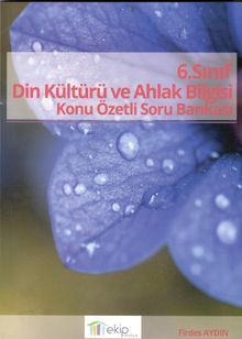 6. Sınıf Din Kültürü ve Ahlak Bilgisi Konu Özetli Soru Bankası