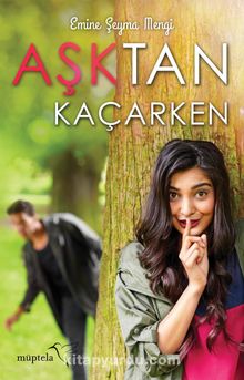Aşktan Kaçarken - Emine Şeyma Mengi
