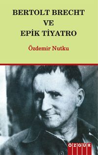Bertolt Brecht ve Epik Tiyatro