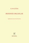 Bedensiz Organlar