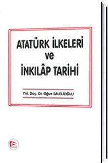 Atatürk İlkeleri ve İnkılap Tarihi - Oğuz Kalelioğlu