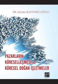 Pazarların Küreselleşmesi ve Küresel Doğan İşletmeler