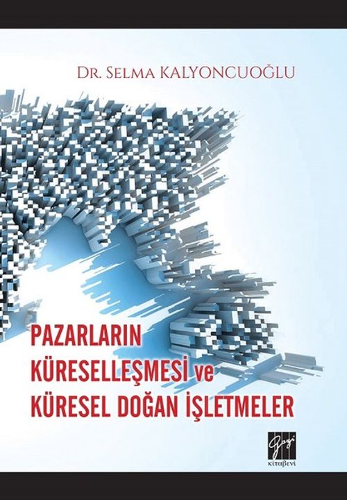 Pazarların Küreselleşmesi ve Küresel Doğan İşletmeler