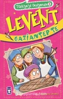 Levent Gaziantep'de - Mustafa Orakçı