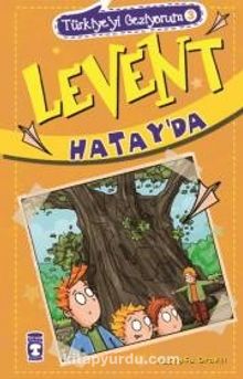 Levent Hatay'da - Mustafa Orakçı