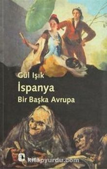 İspanya: Bir Başka Avrupa - Gül Işık