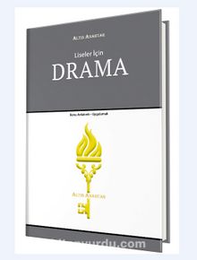 Liseler İçin Drama Konu Anlatımlı - Uygulamalı - Kolektif
