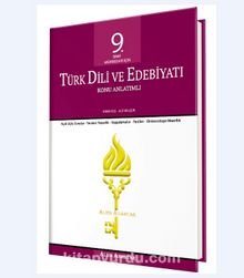 9. Sınıf Müfredatı İçin Türk Dili ve Edebiyatı Konu Anlatımlı - Uygulamalı - Ali Selçuk