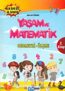 İlkokul 4. Sınıf 3. Kitap Geometri Ölçme Yaşam ve Matematik - İdil Ayyürek