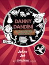Danny Dandini ve Muhteşem Buluşları Joker Jet