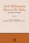 Berna Moran'a Armağan / T&uuml;rk Edebiyatına Eleştirel Bir Bakış