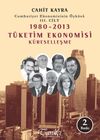1980-2013 T&uuml;ketim Ekonomisi K&uuml;reselleşme & Cumhuriyet Ekonomisinin &Ouml;yk&uuml;s&uuml; 3. Cilt