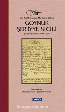 Göynük Şer’iyye Sicili  (H. 908-912 / M. 1503-1507) (Ciltli) - Bilinmeyen Yazar