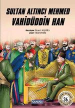 Sultan Altıncı Mehmed Vahidüddin Han (Karton Kapak)
