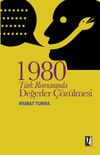1980 T&uuml;rk Romanında Değerler &Ccedil;&ouml;z&uuml;lmesi