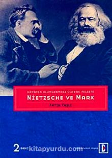 Hayatın Olumlanması Olarak Felsefe: Nietzsche ve Marx