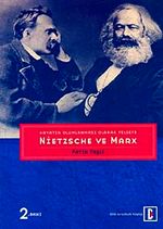 Hayatın Olumlanması Olarak Felsefe: Nietzsche ve Marx