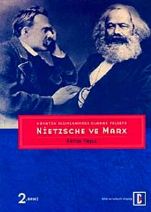 Hayatın Olumlanması Olarak Felsefe: Nietzsche ve Marx