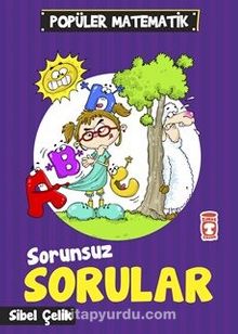 Sorunsuz Sorular / Popüler Matematik - Sibel Çelik