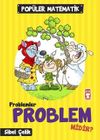 Problem Problem midir? / Pop&uuml;ler Matematik