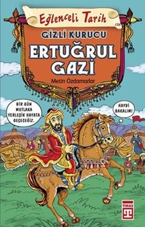Ertuğrul Gazi / Gizli Kurucu