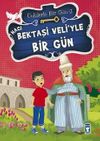 Hacı Bektaşi Veli'yle Bir G&uuml;n / &Uuml;nl&uuml;lerle Bir G&uuml;n 2