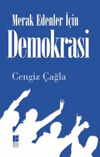 Demokrasi / Merak Edenler İçin 