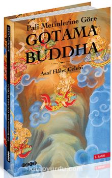Gotama Buddha: Pali Metinlerine Göre - Asaf Halet Çelebi