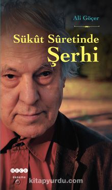 Sükut Suretinde Şerhi - Ali Göçer
