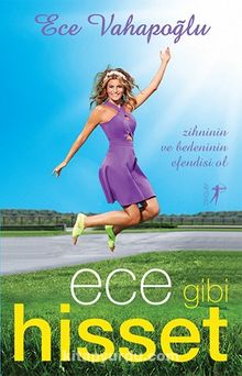 Ece Gibi Hisset - Ece Vahapoğlu