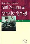 K&uuml;rt Sorunu ve Kemalist Hareket & (Sevr'den Lozan'a)