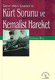 Kürt Sorunu ve Kemalist Hareket & (Sevr'den Lozan'a)