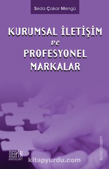 Kurumsal İletişim ve Profesyonel Markalar - Prof. Dr. Seda Çakar Mengü