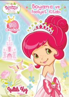 Çilek Kız Işıltılı Kız Boyama ve Faaliyet Kitabı